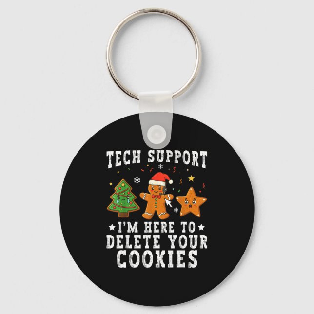 Tech Suprt Christmas I'm Here To Delete Your Cooki Keychain (Front)