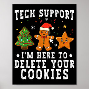 Tech Suprt Christmas I'm Here To Delete Your Cooki Poster