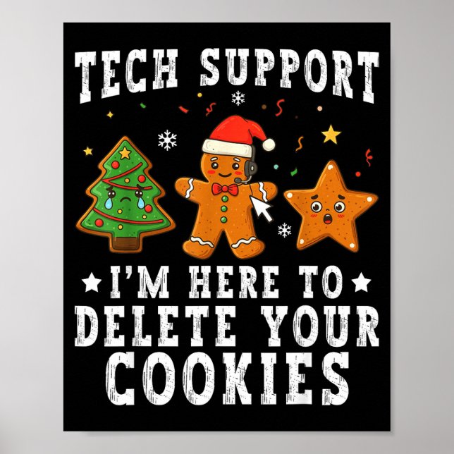 Tech Suprt Christmas I'm Here To Delete Your Cooki Poster (Front)