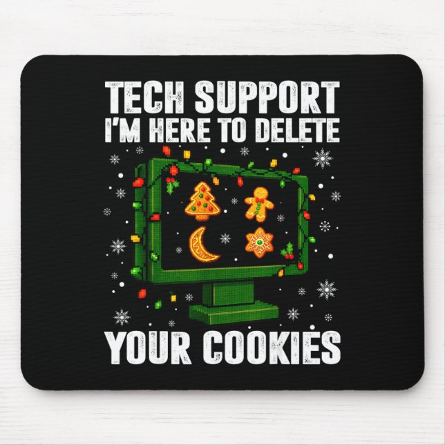 Tech Suprt Delete Your Cookies Men Ugly Christmas  Mouse Pad (Front)