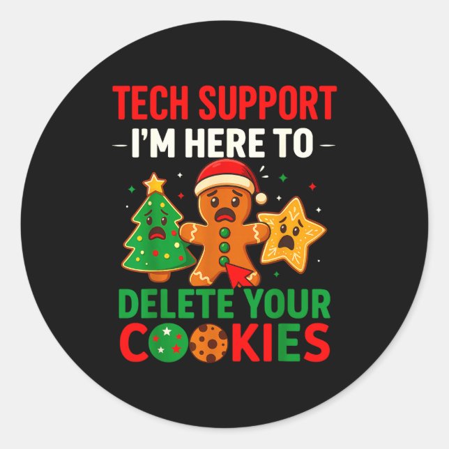 Tech Suprt Here To Delete Cookies Christmas Men Wo Classic Round Sticker (Front)