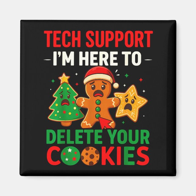 Tech Suprt Here To Delete Cookies Christmas Men Wo Magnet (Front)