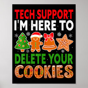 Tech Suprt Here To Delete Cookies Xmas Funny Chris Poster
