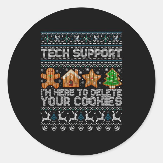 Tech-suprt I’m Here To Delete Your Cookies Christm Classic Round Sticker (Front)