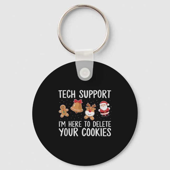Tech Suprt I'm Here To Delete Your Cookies Christm Keychain (Front)
