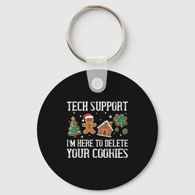 Tech Suprt I'm Here To Delete Your Cookies Christm Keychain (Front)