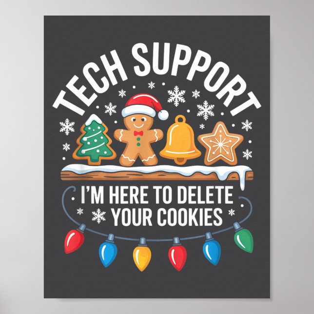 Tech Suprt Im Here To Delete Your Cookies Christma Poster (Front)