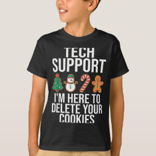 Tech Suprt I'm Here To Delete Your Cookies Funny C T-Shirt