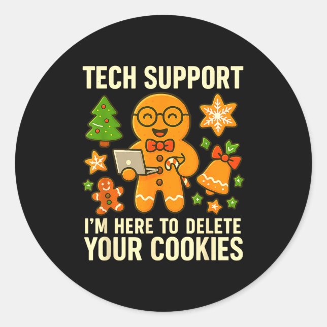 Tech Suprt I'm Here To Delete Your Cookies Funny X Classic Round Sticker (Front)