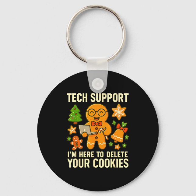 Tech Suprt I'm Here To Delete Your Cookies Funny X Keychain (Front)