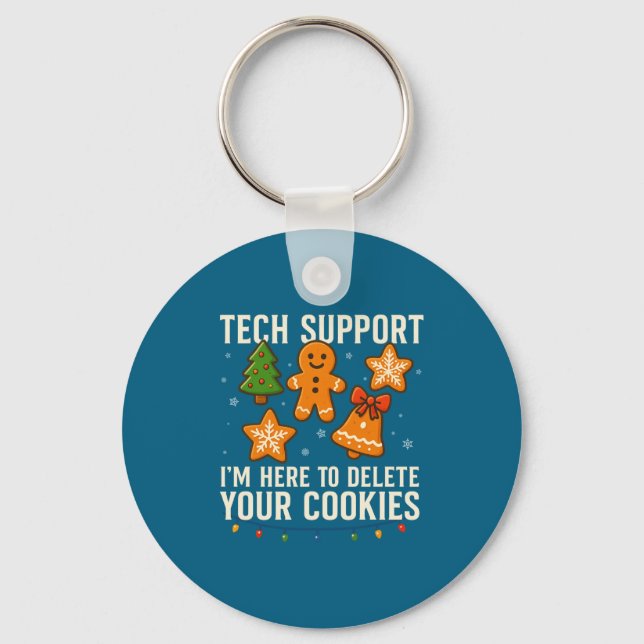 Tech Suprt I'm Here To Delete Your Cookies Funny X Keychain (Front)