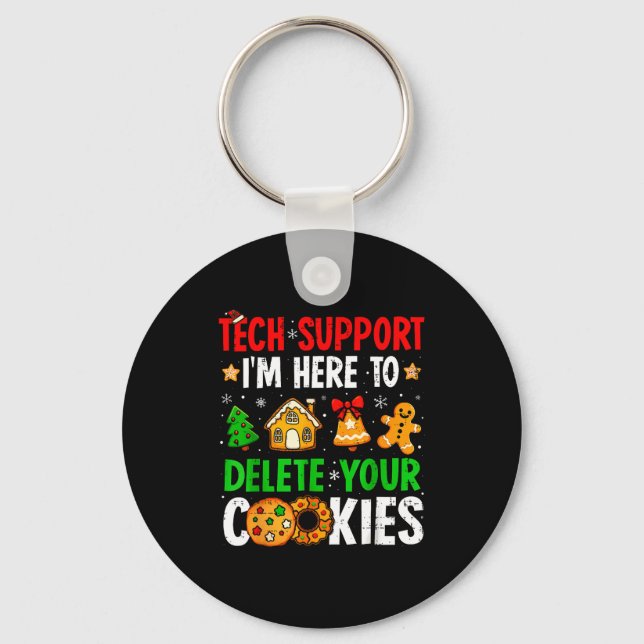 Tech Suprt I'm Here To Delete Your Cookies Gingerb Keychain (Front)