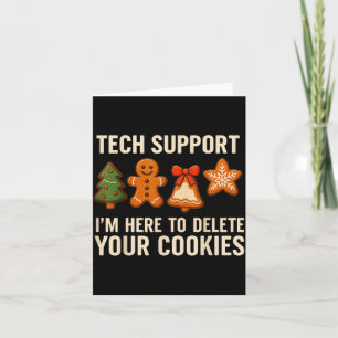 Tech Suprt I'm Here To Delete Your Cookies Men Fun Card