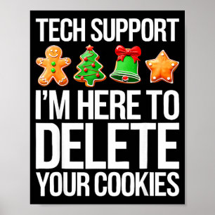 Tech Suprt I'm Here To Delete Your Cookies Men Fun Poster