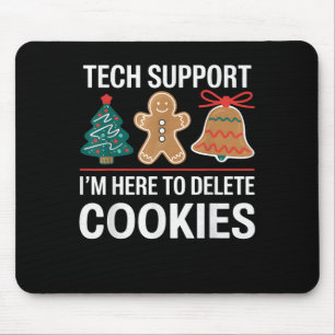 Tech Suprt I'm Here To Delete Your Cookies Xmas Ch Mouse Pad