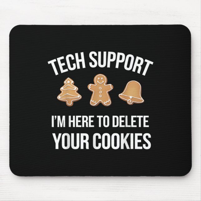 Tech Suprt I'm Here To Delete Your Cookies Xmas Ch Mouse Pad (Front)