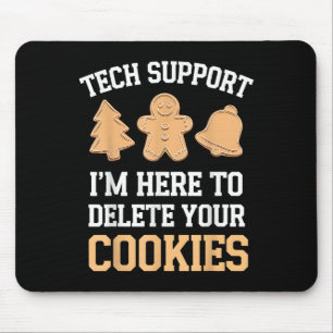 Tech Suprt I'm Here To Delete Your Cookies Xmas Ch Mouse Pad