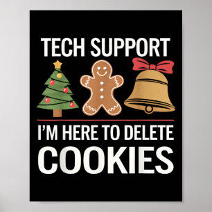Tech Suprt I'm Here To Delete Your Cookies Xmas Ch Poster