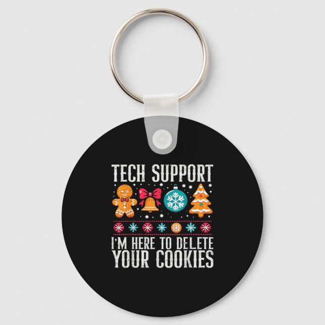 Tech Suprt I'm Here To Delete Your Cookies Xmas Me Keychain (Front)