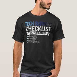 Tech Technical Support Checklist All Things Geek N T-Shirt