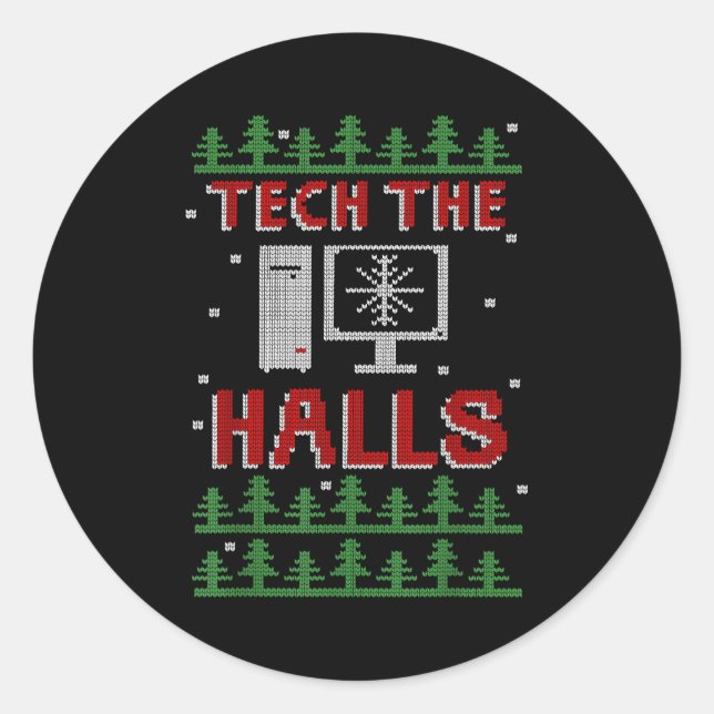 Tech The Halls Ugly Computer Geek Festive Christma Classic Round Sticker (Front)