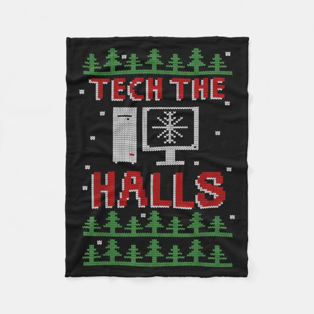 Tech The Halls Ugly Computer Geek Festive Christma Fleece Blanket (Front)