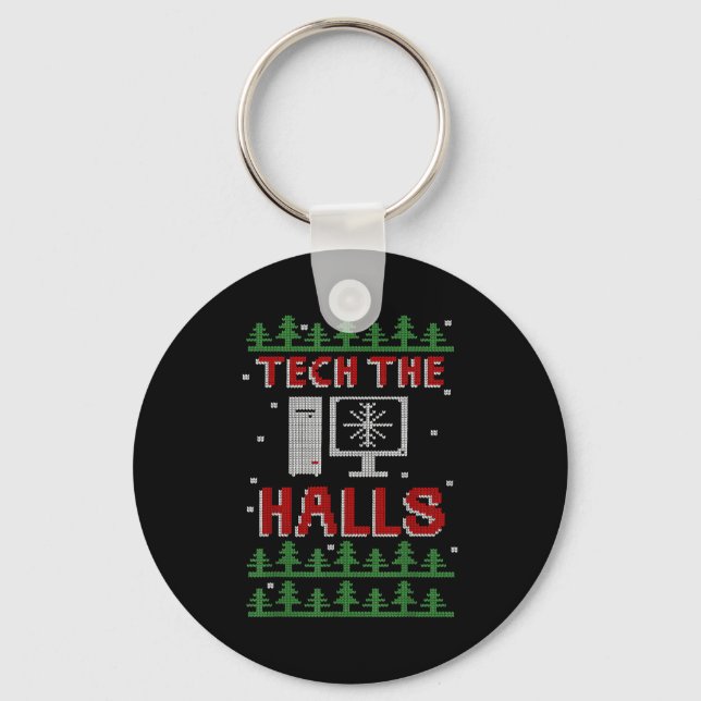 Tech The Halls Ugly Computer Geek Festive Christma Keychain (Front)