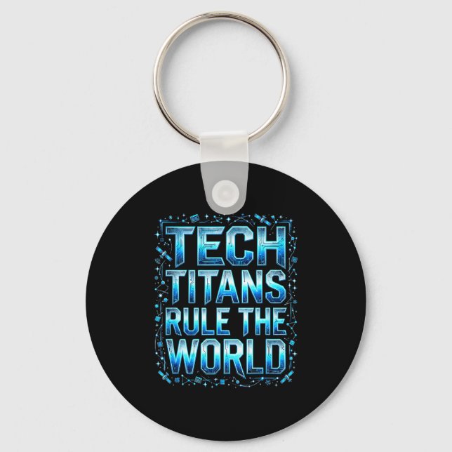 Tech Titans Rule Funny Big Technology Satire Wer G Keychain (Front)