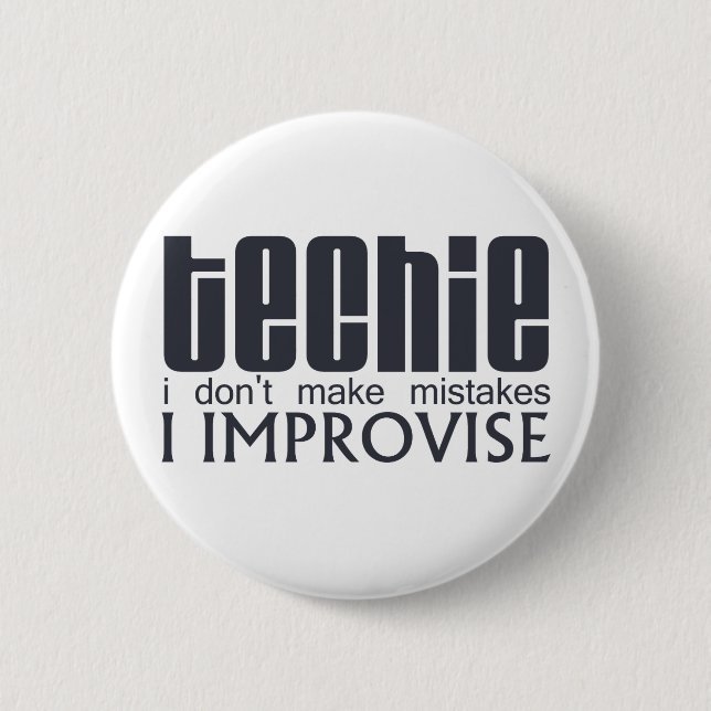 Techie Improvise 2 Inch Round Button (Front)