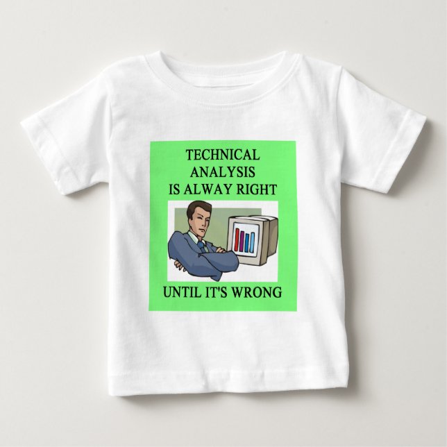 technical analysis joke baby T-Shirt (Front)