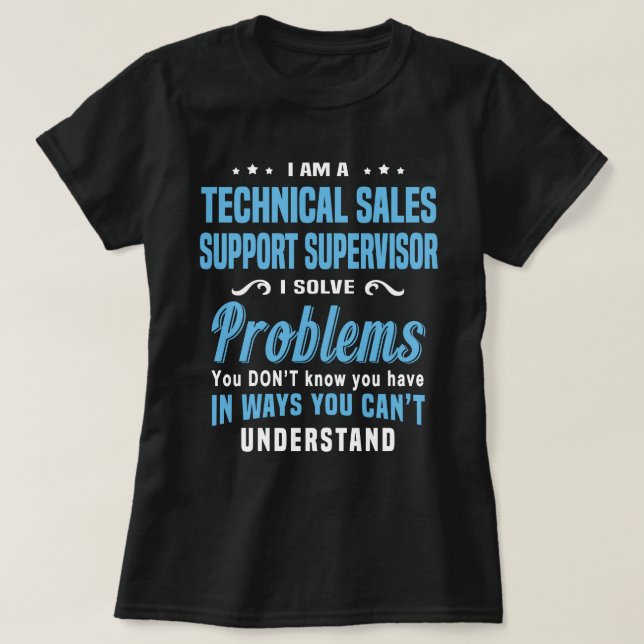 Technical Sales Support Supervisor T-Shirt (Design Front)