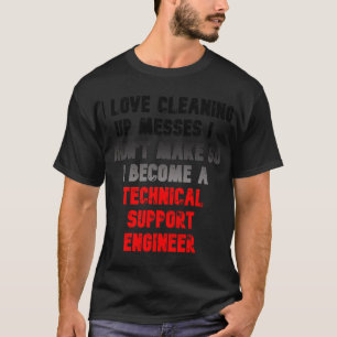 Technical Support Engineer     T-Shirt