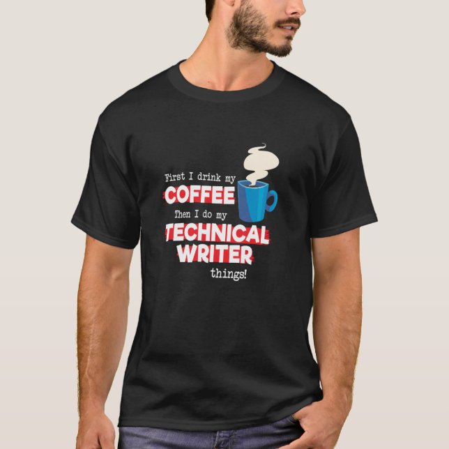 Technical Writer & Coffee   Appreciation Saying T-Shirt (Front)