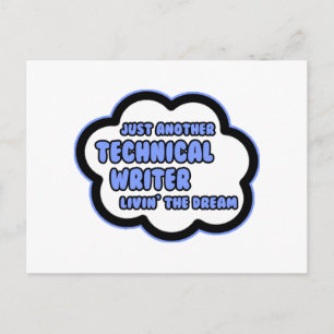 Technical Writer .. Livin' The Dream Postcard