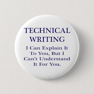 Technical Writing .. Explain Not Understand 2 Inch Round Button