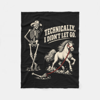 Technically Didnt Let Go Skeleton Horse Riding Fleece Blanket