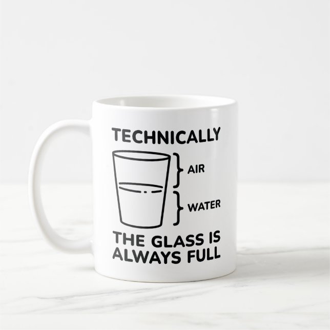 Technically The Glass Is Always Full Coffee Mug (Left)
