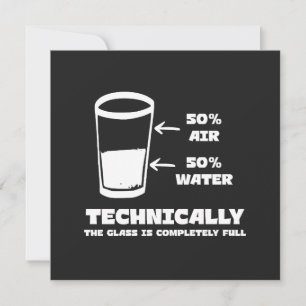 Technically the Glass Is Completely Full Funny Invitation
