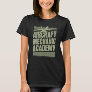 Technician Academy Engineer Aircraft Mechanic T-Shirt