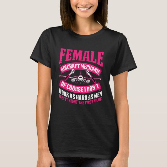 Technician Female   Engineer Aircraft Mechanic T-Shirt (Front)