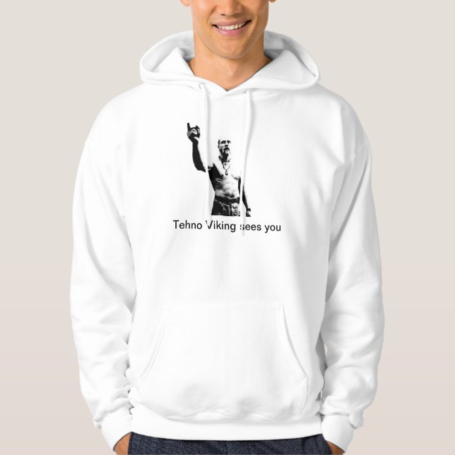 Techno Viking sees you hoodie (Front)