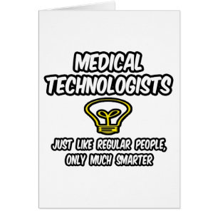 Technologues Médicales... Des gens réguliers, plus