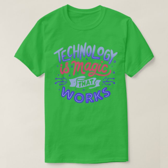 Technology is Magic That Works by Tobe Fonseca T-Shirt (Design Front)
