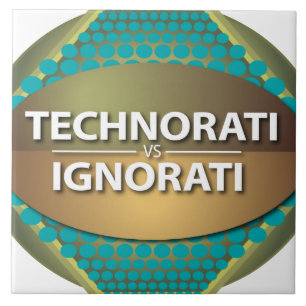 Technorati vs Ignorati Tile