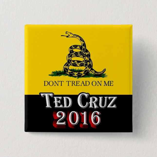Ted Cruz 2016 - Don't Tread On Me 2 Inch Square Button (Front)