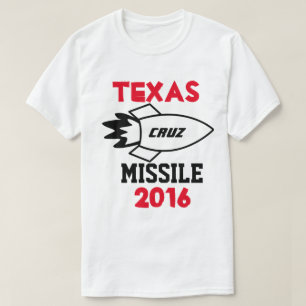 Ted Cruz for President 2016. Texas Cruise Missile. T-Shirt