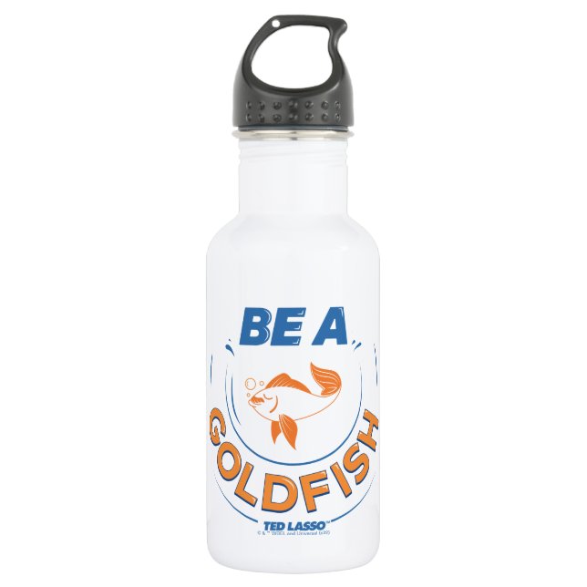 Ted Lasso | Be A Goldfish 532 Ml Water Bottle (Front)