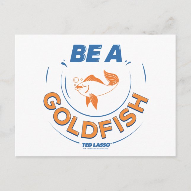Ted Lasso | Be A Goldfish Postcard (Front)