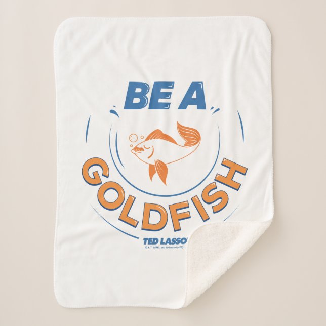 Ted Lasso | Be A Goldfish Sherpa Blanket (Front)