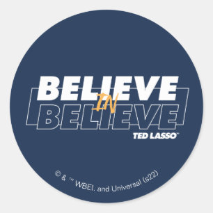 Ted Lasso   Believe in Believe Classic Round Sticker